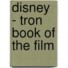 Disney - Tron Book Of The Film by Unknown