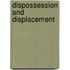 Dispossession And Displacement