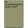 Do Nymphomaniacs Really Exist? door Ian Coutts