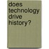 Does Technology Drive History?