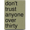 Don't Trust Anyone Over Thirty door Howard Smead
