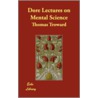 Dor Lectures on Mental Science door Thomas Troward