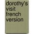 Dorothy's Visit French Version