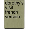 Dorothy's Visit French Version by Sally Ward