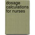 Dosage Calculations For Nurses