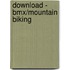 Download - Bmx/Mountain Biking