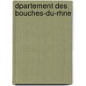 Dpartement Des Bouches-Du-Rhne by Archives D�Partement Bouches-Du-Rh�Ne