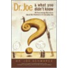 Dr. Joe & What You Didn't Know door Joe Schwarcz