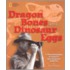 Dragon Bones and Dinosaur Eggs