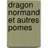 Dragon Normand Et Autres Pomes