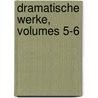 Dramatische Werke, Volumes 5-6 by Heinrich Laube