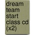 Dream Team Start Class Cd (x2)