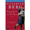 Dream When You're Feeling Blue door Elizabeth Berg