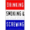 Drinking, Smoking and Screwing door Nickles