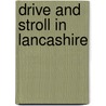 Drive And Stroll In Lancashire door Ron Freethy