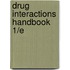 Drug Interactions Handbook 1/E