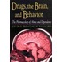 Drugs, the Brain, and Behavior