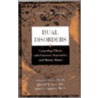 Dual Disorders - Third Edition by Francis Campbell