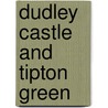Dudley Castle And Tipton Green door Robin Pearson