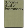 Duncan's Ritual Of Freemasonry door Malcolm Duncan
