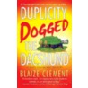 Duplicity Dogged the Dachshund door Blaize Clement