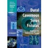 Dural Cavernous Sinus Fistulas door Goetz Benndorf