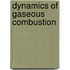 Dynamics Of Gaseous Combustion