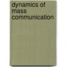 Dynamics Of Mass Communication by Joseph R. Dominick