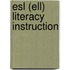 Esl (ell) Literacy Instruction