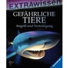 Extrawissen Gefährliche Tiere by Unknown