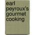 Earl Peyroux's Gourmet Cooking