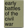 Early Battles of the Civil War door Linda R. Wade