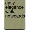 Easy Elegance Wallet Notecards by Unknown