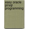 Easy Oracle Pl/Sql Programming door John Garmany