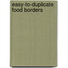 Easy-To-Duplicate Food Borders door Margaret Nielsen Fleming
