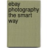 Ebay Photography The Smart Way door Stanley Livingston