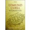Edmund Curll Bookseller:biog C door Professor Pat Rogers