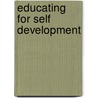 Educating For Self Development door Patricia M. King