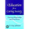 Education For A Caring Society door D. Kay Johnston