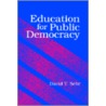 Education For Public Democracy by David T. Sehr