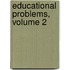 Educational Problems, Volume 2