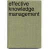 Effective Knowledge Management door Sultan Kermally
