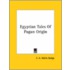Egyptian Tales Of Pagan Origin