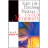 Eight Life Enriching Practices door Iii Knight Henry H.