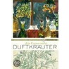 Ein Garten voller Duftkräuter by Annabelle Fagner