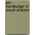 Ein Hamburger in Saudi-Arabien
