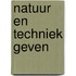 Natuur en techniek geven