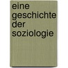 Eine Geschichte der Soziologie door Gerhard Wagner