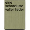 Eine Schatzkiste voller Lieder by Fredrik Vahle