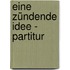 Eine zündende Idee - Partitur